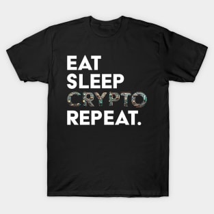 Eat, Sleep, Crypto, Repeat T-Shirt